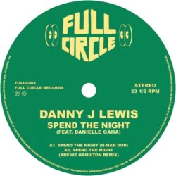 Spend The Night Remixes - Danny J Lewis / Daniella Gaha *CLASSIC REPRESS*