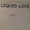 Liquid Needs - Liquid Love