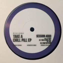 Take A Chill Pill EP - Session 4000