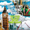 Best Friends - Danny J Lewis /  Spreadlove
