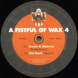 A Fistful Of Wax Vol 4 - Erman & Abtomat / Kid Mark / An Expresso