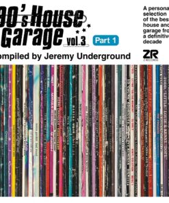 90’s House & Garage Vol. 3 Pt. 1 - Jeremy Underground - 2xLP