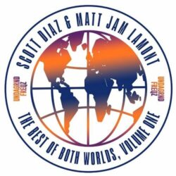Best Of Both Worlds Vol 1 - Scott Diaz / Matt Jam Lamont