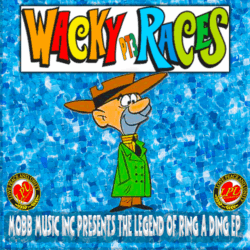 Wacky Racers PT3 - Legend Of Ring A Ding - Mobb Music Inc