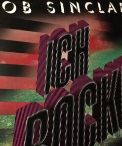 Ich Rocke (Part Two Of Two) - Bob Sinclar