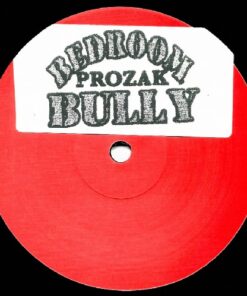 Bedroom Bully - Prozak