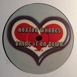 Bring It On Down - Hoxton Whores