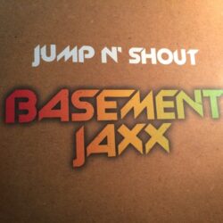 Jump N' Shout - Basement Jaxx