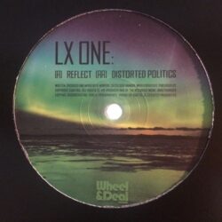 Reflect / Distorted Politics - LX One
