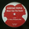 When I Get This Feelin' - Everyday People