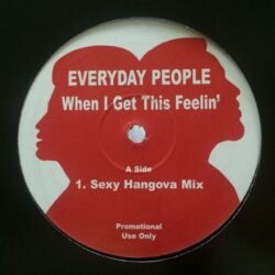 When I Get This Feelin' - Everyday People