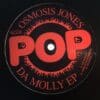 Pop Da Molly EP - Osmosis Jones